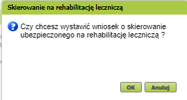 kierowanie pacjnenta na rehabilitację przez eZUS - rysunek nr 1 screen Czy chcesz skierować pacjenta na rehabilitację leczniczą 